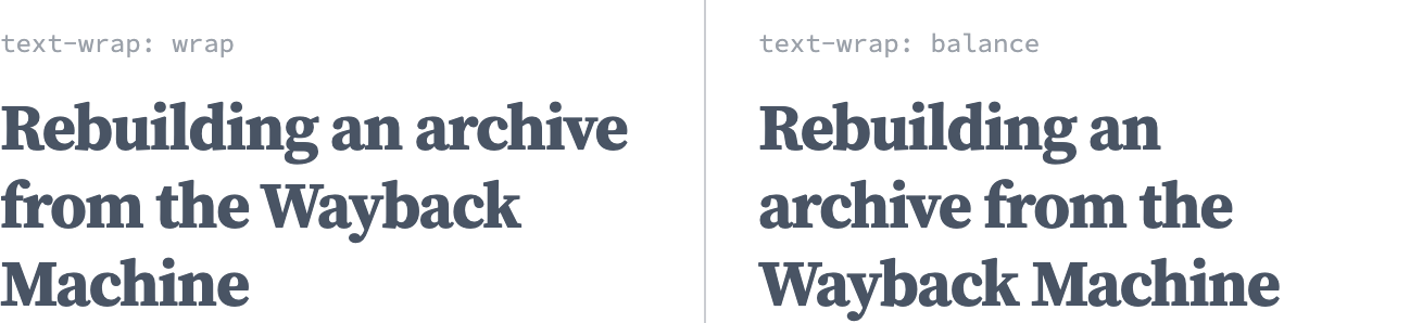 The same heading twice at equal width. On the left, greedy wrapping leaves the word Machine alone on a third line. On the right, balance redistributes the words so all three lines are close to the same length.